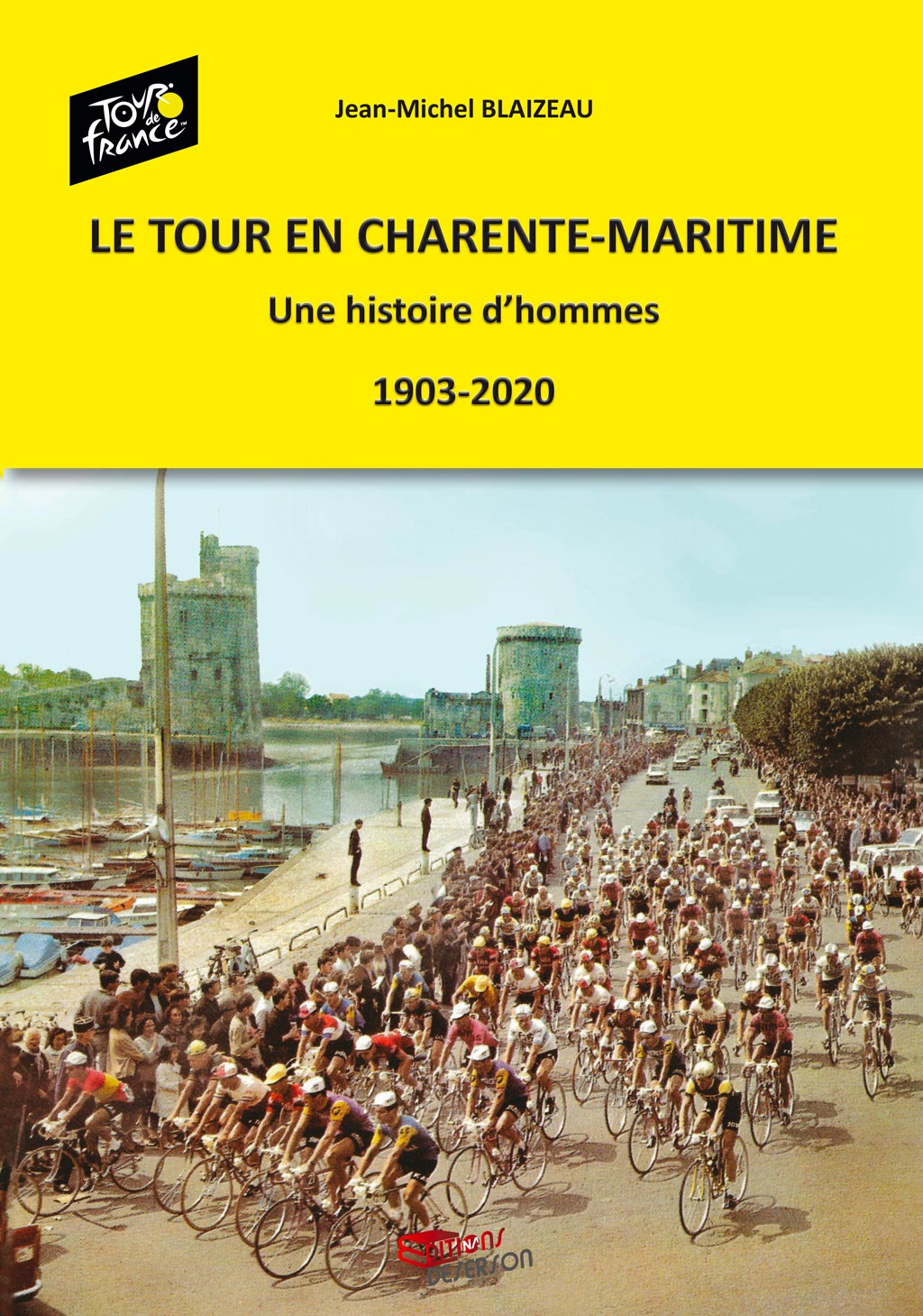 LE TOUR EN CHARENTE-MARITIME UNE HISTOIRE D’HOMMES – Jean-Michel Blaizeau